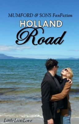 Holland Road | Mumford & Sons Fan Fiction