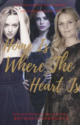 Home is Where the Heart is [OUAT|| Swan Princess Trio Book #3]