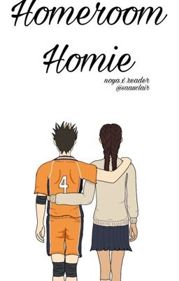 homeroom homie :) {noya x reader}