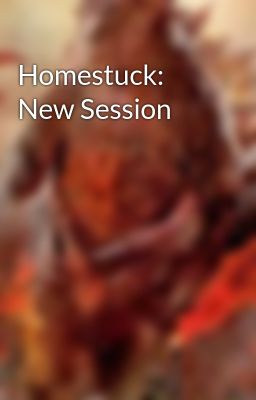 Homestuck: New Session