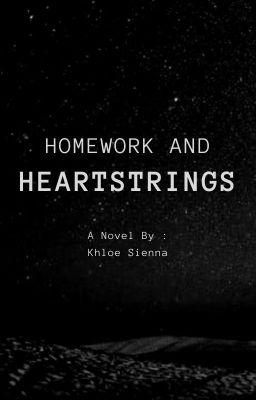 Homework and Heartstrings