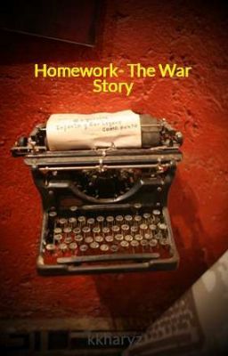 Homework- The War Story