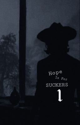 Hope Is For Suckers (1)