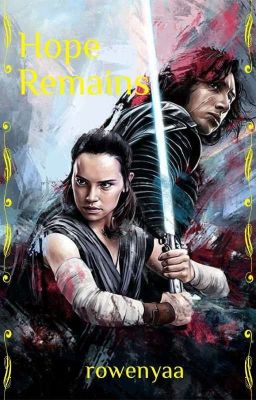 Hope Remains - A Reylo Story 