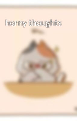 horny thoughts