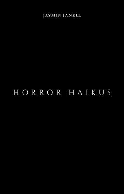 Horror Haikus