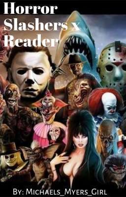 Horror Slashers x Reader