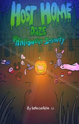 Host Home Daze: Halloween Insanity