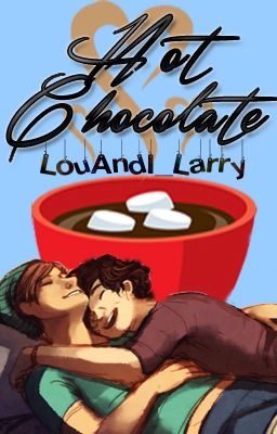 Hot Chocolate☕ || L.S. (Complete) ✔️