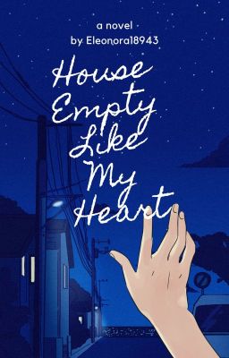 Read Stories House Empty Like My Heart - TeenFic.Net