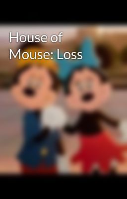 House of Mouse: Loss