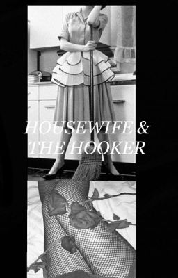 Housewife & The Hooker 