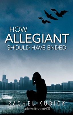 How Allegiant Should Have Ended