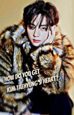 How do you get Kim Taehyung's heart?