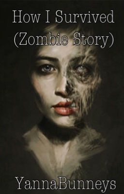 How I Survived (Zombie Story)
