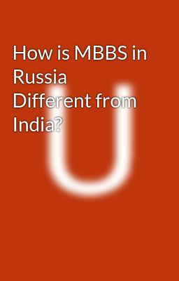 How is MBBS in Russia Different from India?