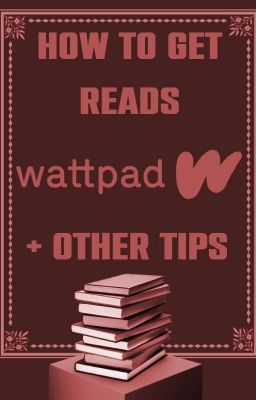 How To Get Readers On Wattpad And Other Tips 