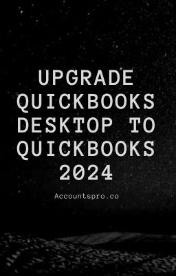 How to Upgrade QuickBooks Desktop 2020 to QuickBooks 2024?