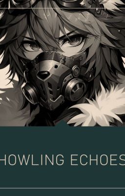 Howling Echoes