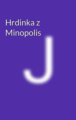 Hrdinka z Minopolis