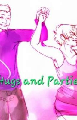 Hugs and Parties