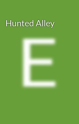 Hunted Alley
