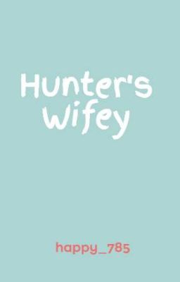 Hunter's Wifey