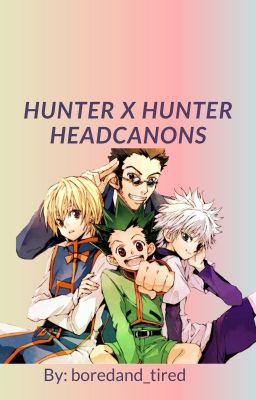 Hunter x Hunter headcanons