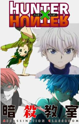 HunterXHunter x Assassination Classroom Crossover