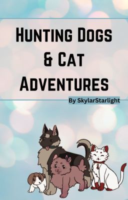 Hunting Dogs (& Cat) Adventures