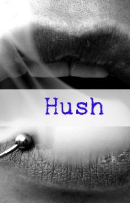 Hush (student/teacher)