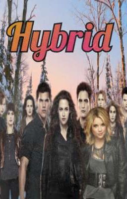 Hybrid - A Twilight Fanfic [4]