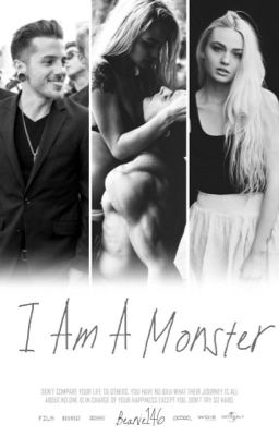 I Am A Monster (David Escamilla A.U.) (#Wattys2015)