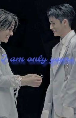 I am only yours  |YuWin|