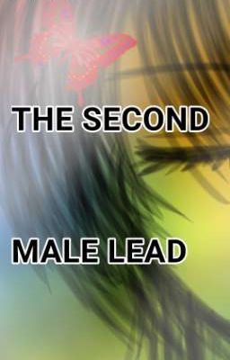 I AM THE SECOND MALE LEAD. 