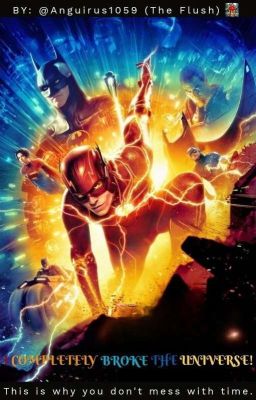 I Completely Broke The Universe! || The Flash (2023) AU Part 1