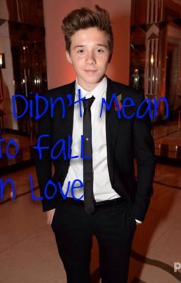 I Didn't Mean To Fall In Love(A Brooklyn Beckham Fanfic)