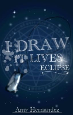 I Draw, it Lives: Eclipse