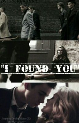 《I Found You》 •A Songfic From The Video Clip ~By The WANTED~•