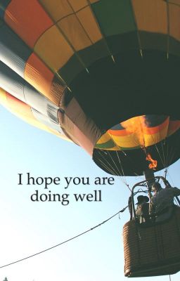 i hope you are doing well