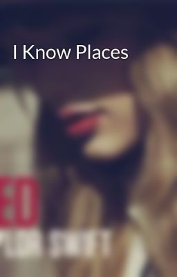 I Know Places