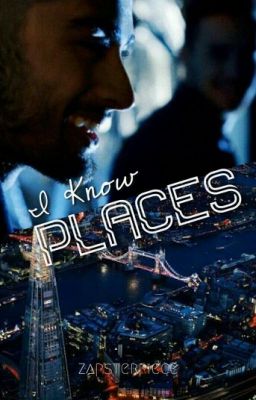 I Know Places - Ziam AU