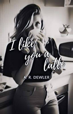 Read Stories I Like You a Latte {Completed} - TeenFic.Net