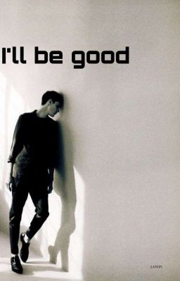 I'll Be Good