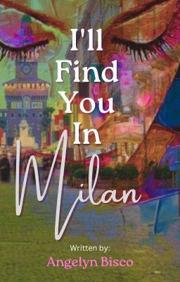 I'll Find You In Milan 