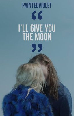 i'll give you the moon