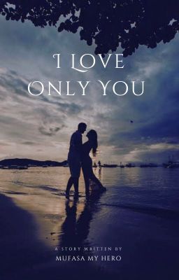 I Love Only You.✔️