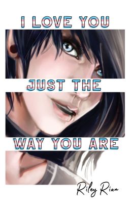 I Love You Just the Way You Are (Book 1- Rock Canyon Series)