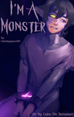 I'm A Monster (Reader x Keith)