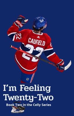 I'm Feeling Twenty-Two || Cole Caufield